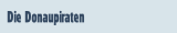 Die Donaupiraten.