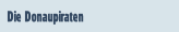 Die Donaupiraten.